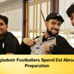 Bangladesh Footballers Spend Eid Abroad in Preparation Bangladesh Footballers Spend Eid Abroad in Preparation