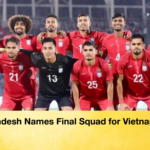 Bangladesh Names Final Squad for Vietnam Tour 2 Bangladesh Names Final Squad for Vietnam Tour