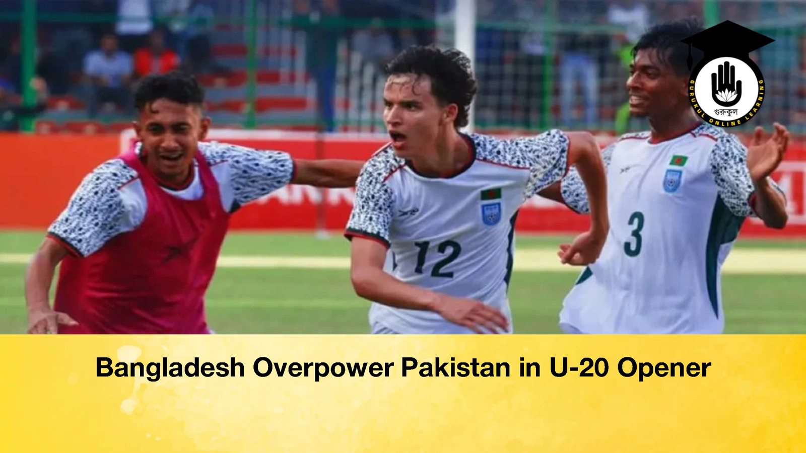 Bangladesh Overpower Pakistan in U 20 Opener Bangladesh Overpower Pakistan in U-20 Opener
