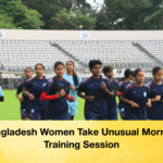 Bangladesh Women Take Unusual Morning Training Session Bangladesh Women Take Unusual Morning Training Session