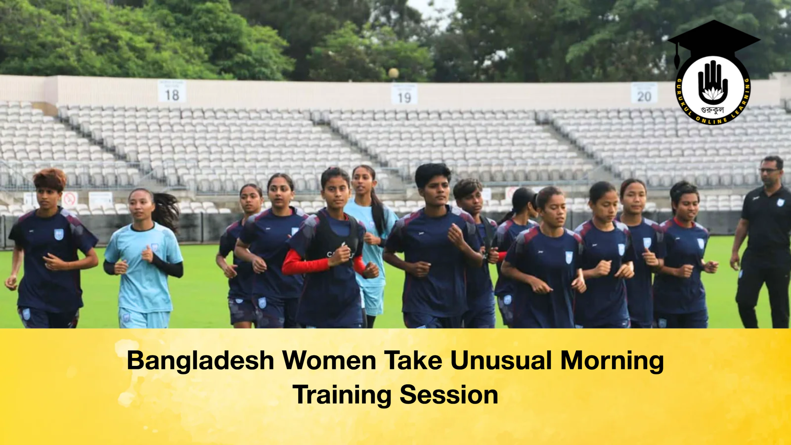 Bangladesh Women Take Unusual Morning Training Session Bangladesh Women Take Unusual Morning Training Session