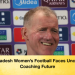 Bangladesh Womens Football Faces Uncertain Coaching Future Bangladesh Women’s Football Faces Uncertain Coaching Future