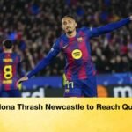 Barcelona Thrash Newcastle to Reach Quarters