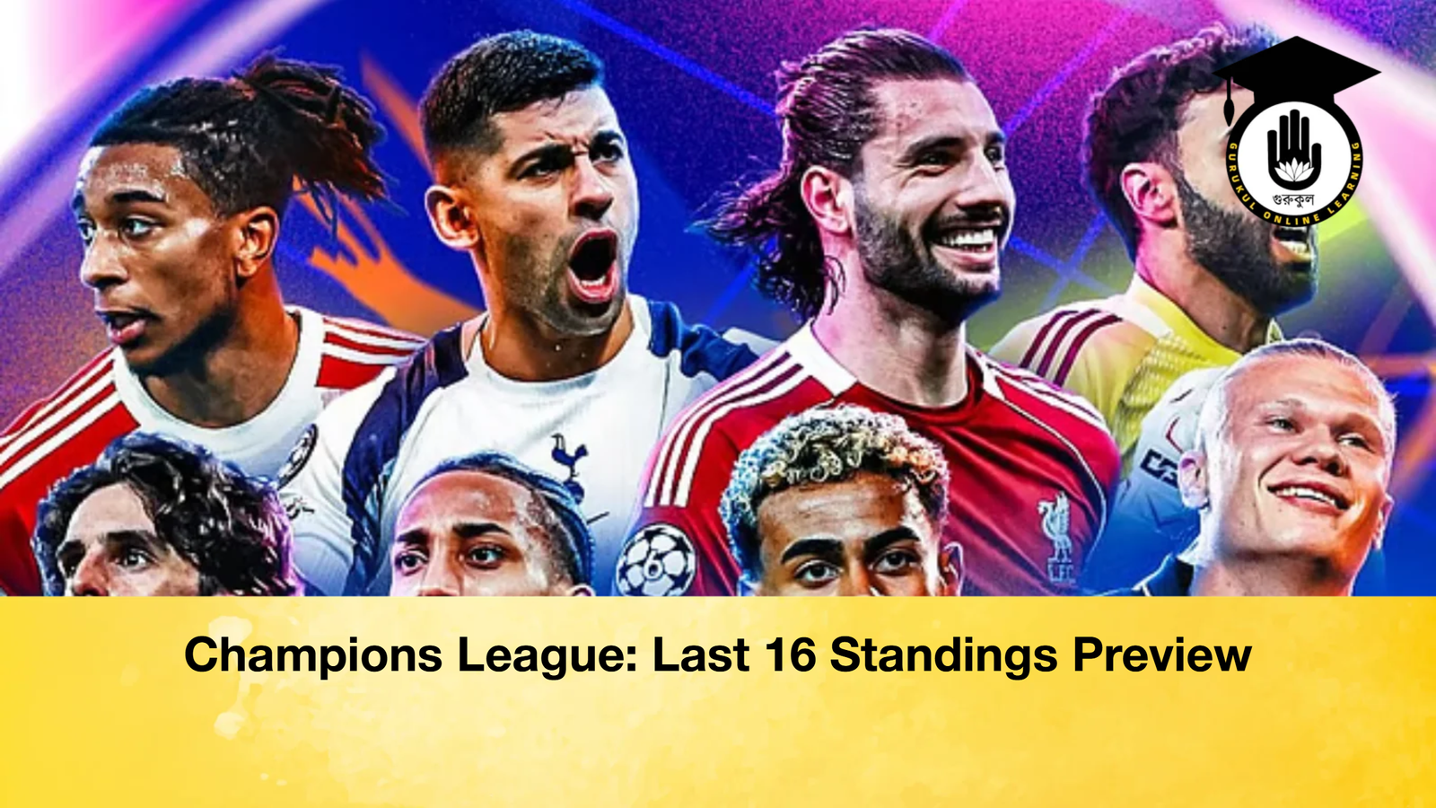 Champions League Last 16 Standings Preview Champions League: Last 16 Standings Preview