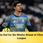 Courtois Out for Six Weeks Ahead of Champions League Courtois Out for Six Weeks Ahead of Champions League