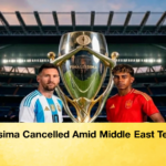 Finalissima Cancelled Amid Middle East Tensions 3 Finálissima Cancelled Amid Middle East Tensions