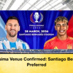 Finalissima Venue Confirmed Santiago Bernabeu Preferred Finalissima Venue Confirmed: Santiago Bernabéu Preferred