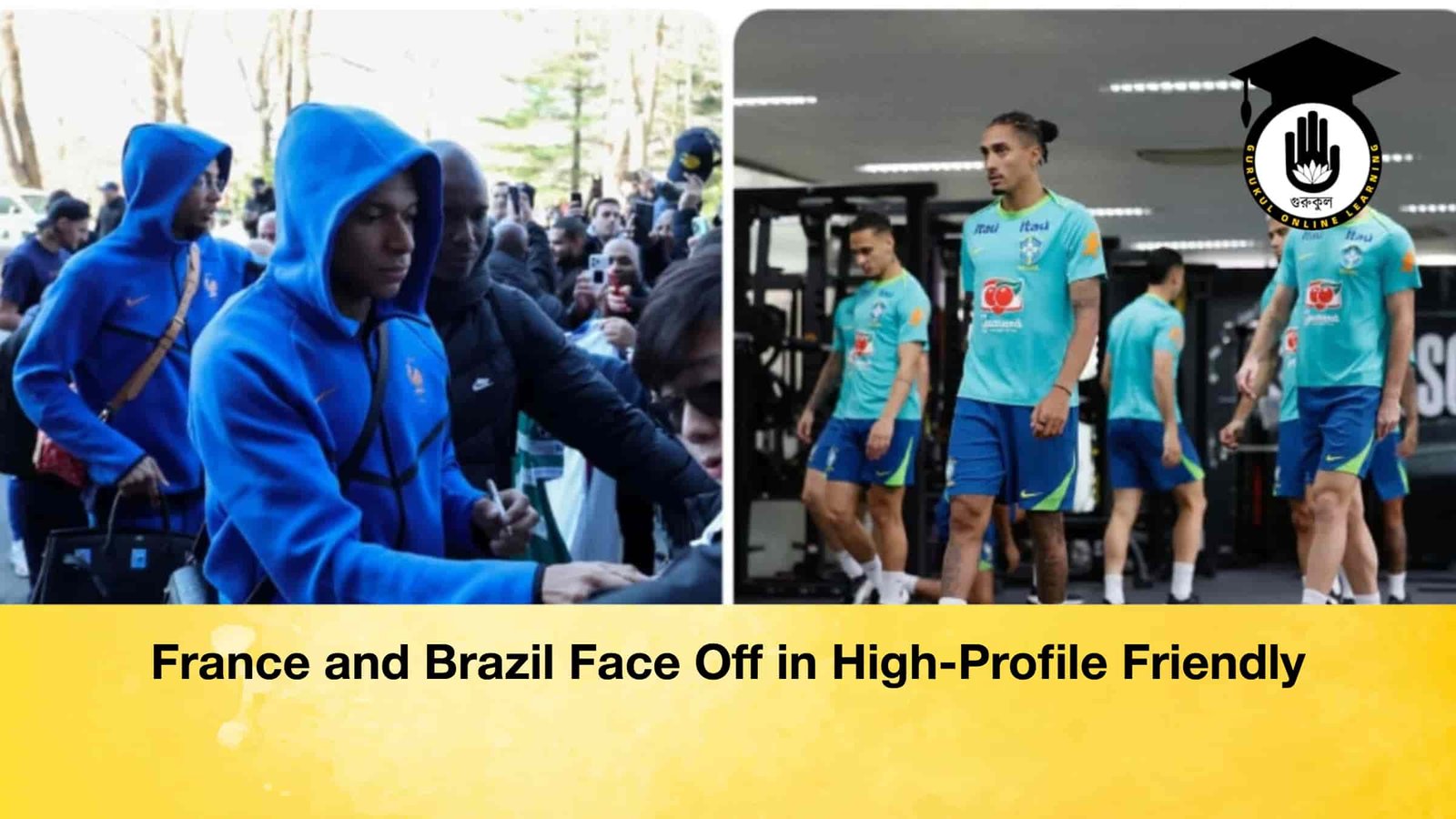 France and Brazil Face Off in High-Profile Friendly