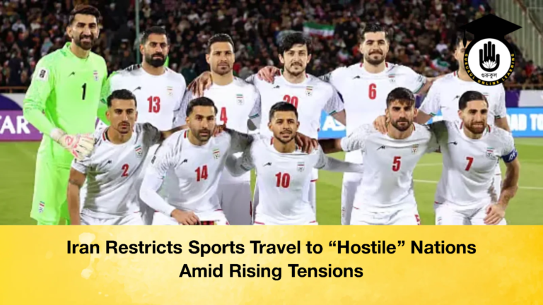 Iran Restricts Sports Travel to Hostile Nations Amid Rising Tensions Iran Restricts Sports Travel to “Hostile” Nations Amid Rising Tensions
