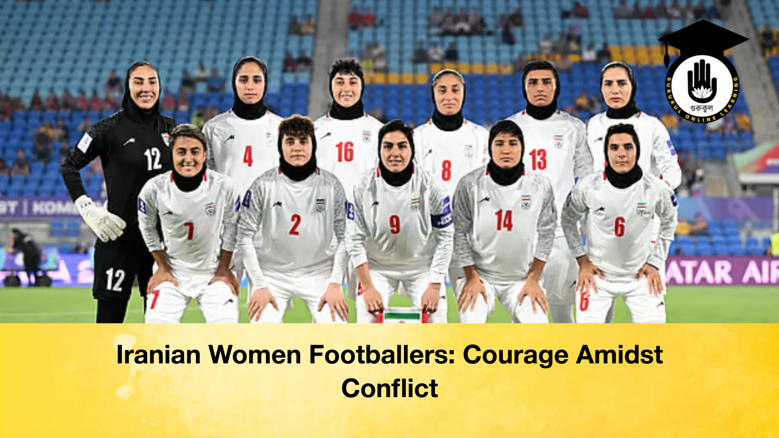 Iranian Women Footballers Courage Amidst Conflict Iranian Women Footballers: Courage Amidst Conflict