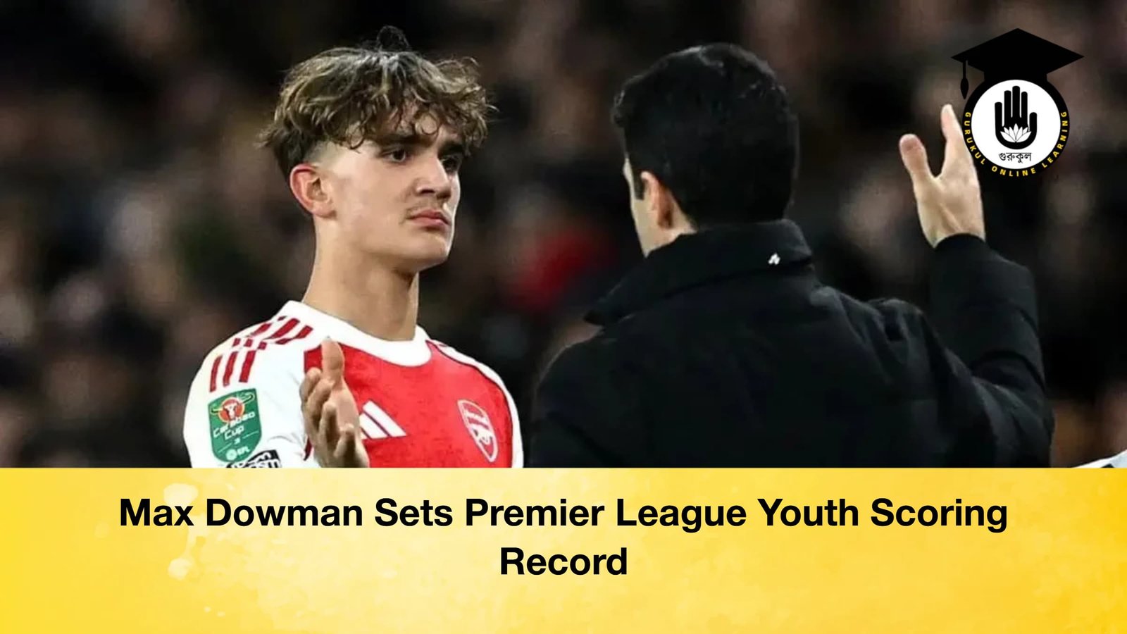 Max Dowman Sets Premier League Youth Scoring Record 1 Max Dowman Sets Premier League Youth Scoring Record