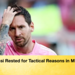 Messi Rested for Tactical Reasons in Miami Messi Rested for Tactical Reasons in Miami