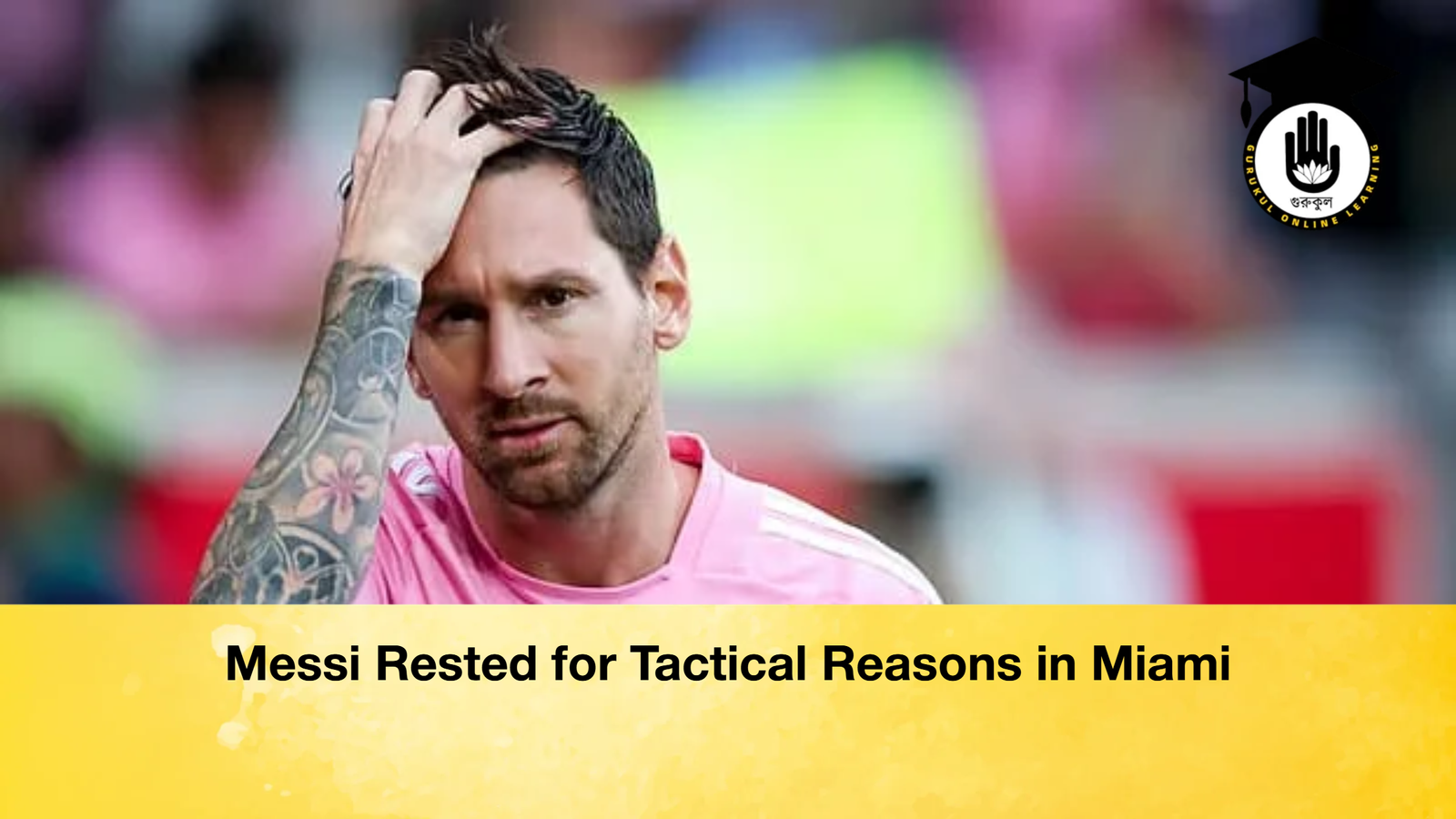 Messi Rested for Tactical Reasons in Miami 1 Messi Rested for Tactical Reasons in Miami Messi Rested for Tactical Reasons in Miami Messi Rested for Tactical Reasons in Miami