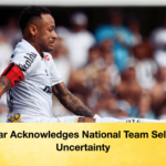 Neymar Acknowledges National Team Selection Uncertainty Neymar Acknowledges National Team Selection Uncertainty