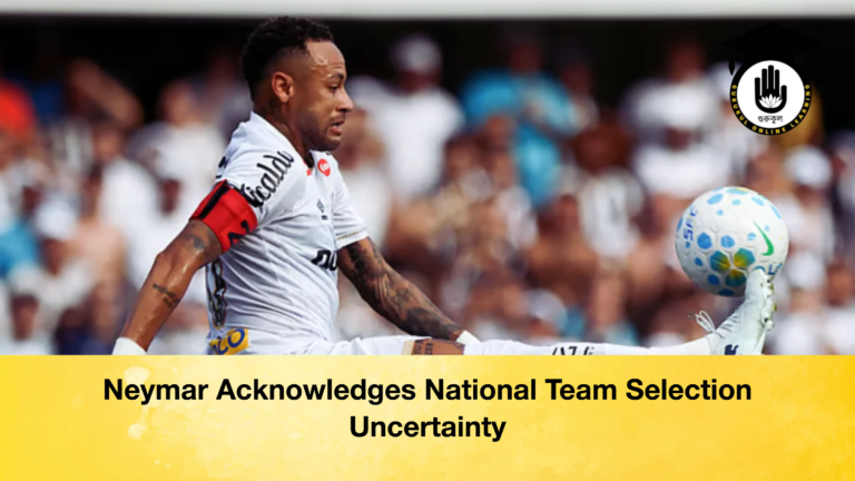 Neymar Acknowledges National Team Selection Uncertainty Neymar Acknowledges National Team Selection Uncertainty