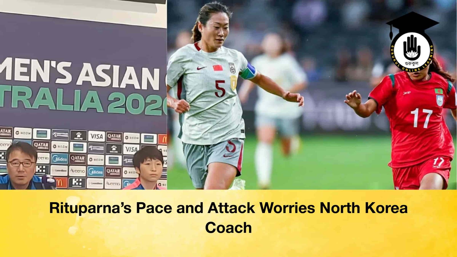 Rituparna’s Pace and Attack Worries North Korea Coach