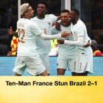 Ten Man France Stun Brazil 2–1 Ten-Man France Stun Brazil 2–1