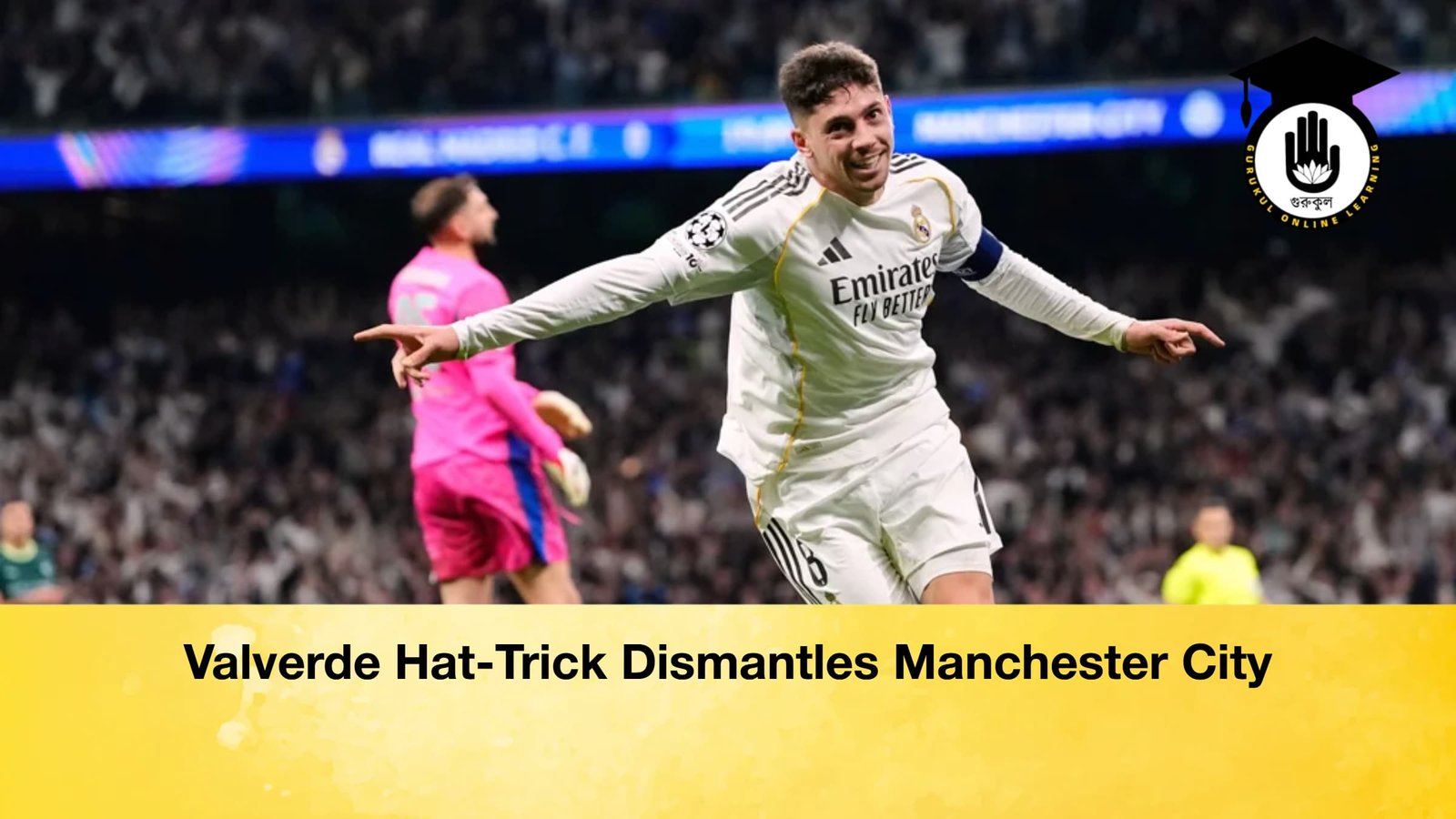 Valverde Hat Trick Dismantles Manchester City 1 Valverde Hat-Trick Dismantles Manchester City