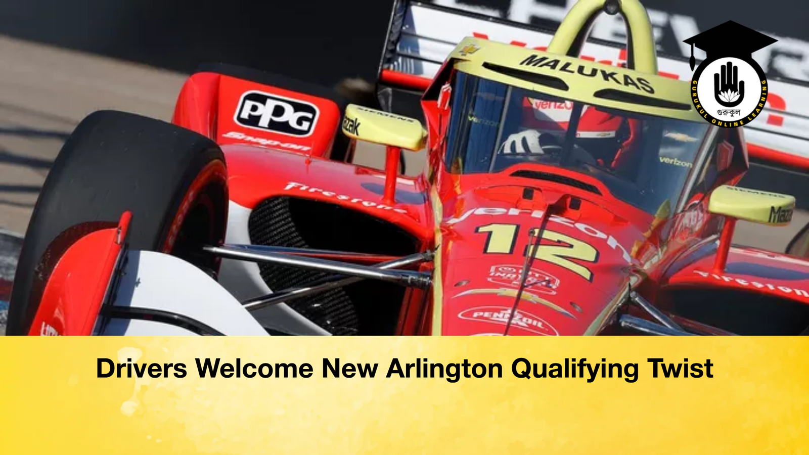 news thumbnail 1773590068610 Drivers Welcome New Arlington Qualifying Twist