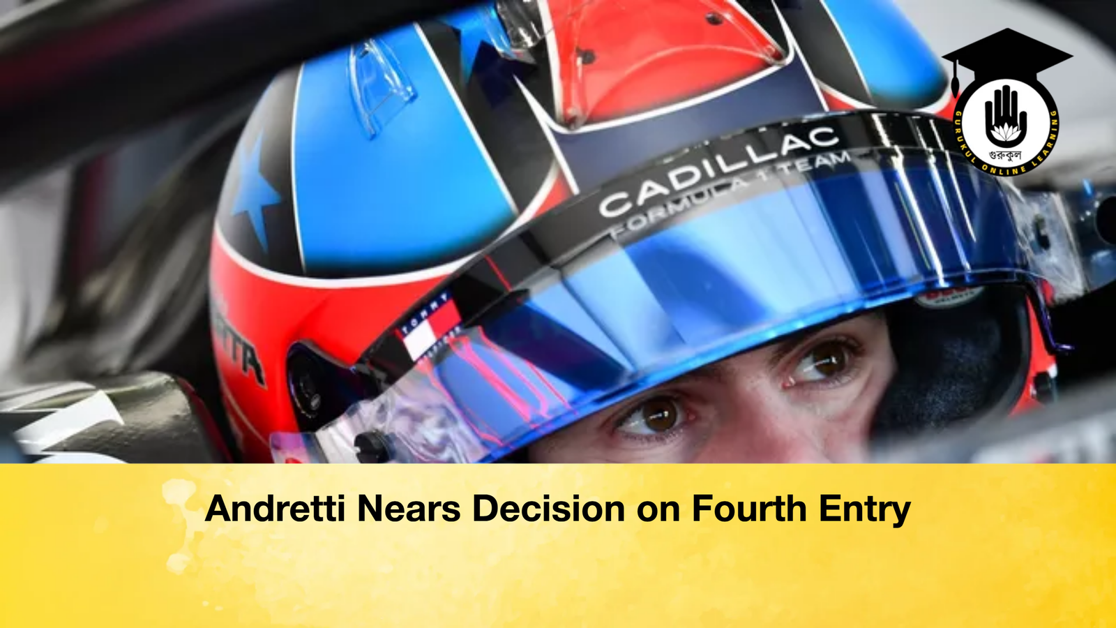 news thumbnail 1774183919879 Andretti Nears Decision on Fourth Entry