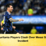 মেসির জার্সি সংগ্রহে মৌরিতানিয়ার খেলোয়াড়দের উত্তেজনাপূর্ণ লড়াই Mauritania Players Clash Over Messi Shirt Incident