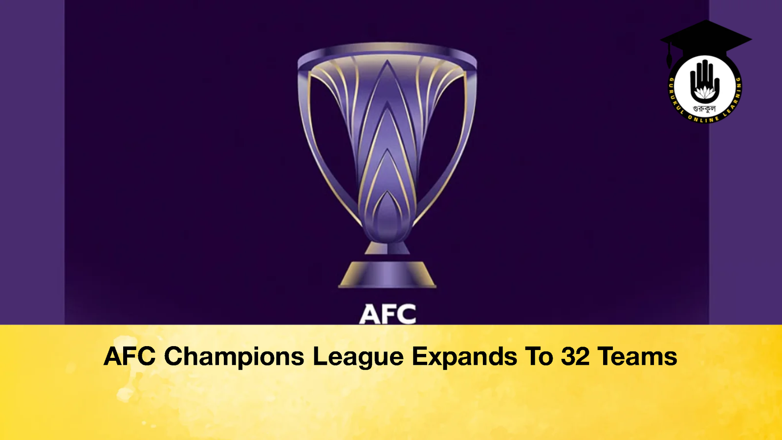 AFC Champions League Expands To 32 Teams AFC Champions League Expands To 32 Teams