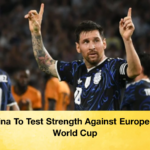 Argentina To Test Strength Against Europe Before World Cup Argentina To Test Strength Against Europe Before World Cup