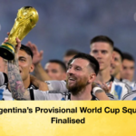 Argentinas Provisional World Cup Squad Finalised Argentina’s Provisional World Cup Squad Finalised