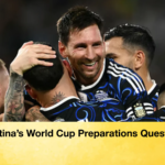 Argentinas World Cup Preparations Questioned Argentina’s World Cup Preparations Questioned