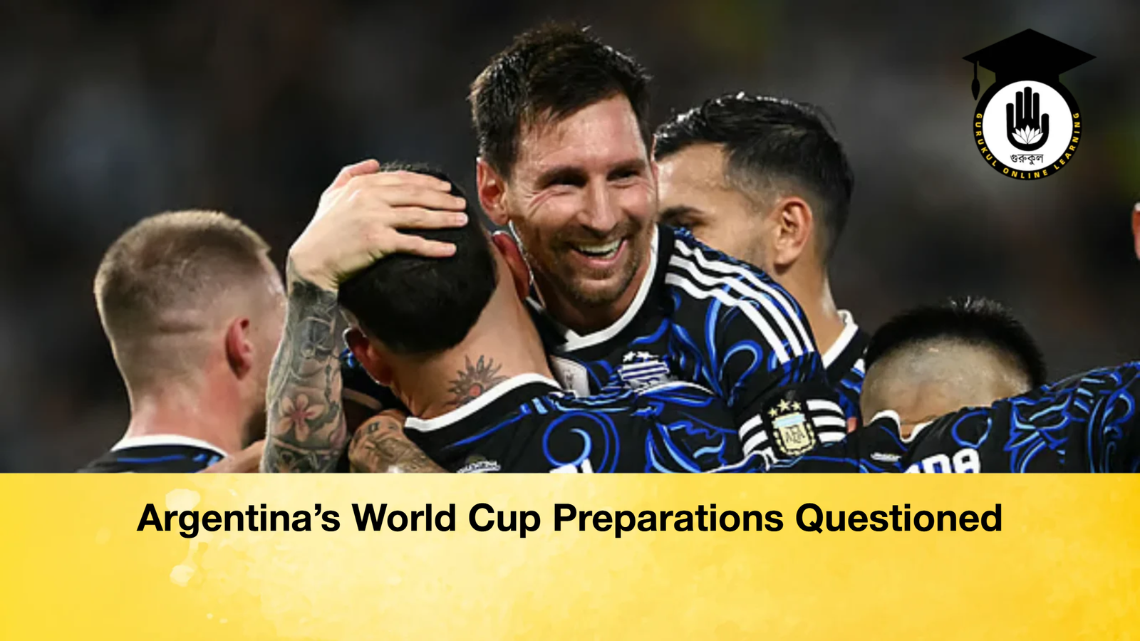 Argentinas World Cup Preparations Questioned Argentina’s World Cup Preparations Questioned