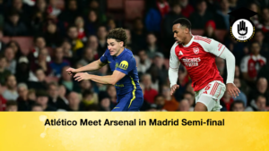 Atletico Meet Arsenal in Madrid Semi final Atlético Meet Arsenal in Madrid Semi-final