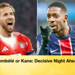 Dembele or Kane Decisive Night Ahead Dembélé or Kane: Decisive Night Ahead