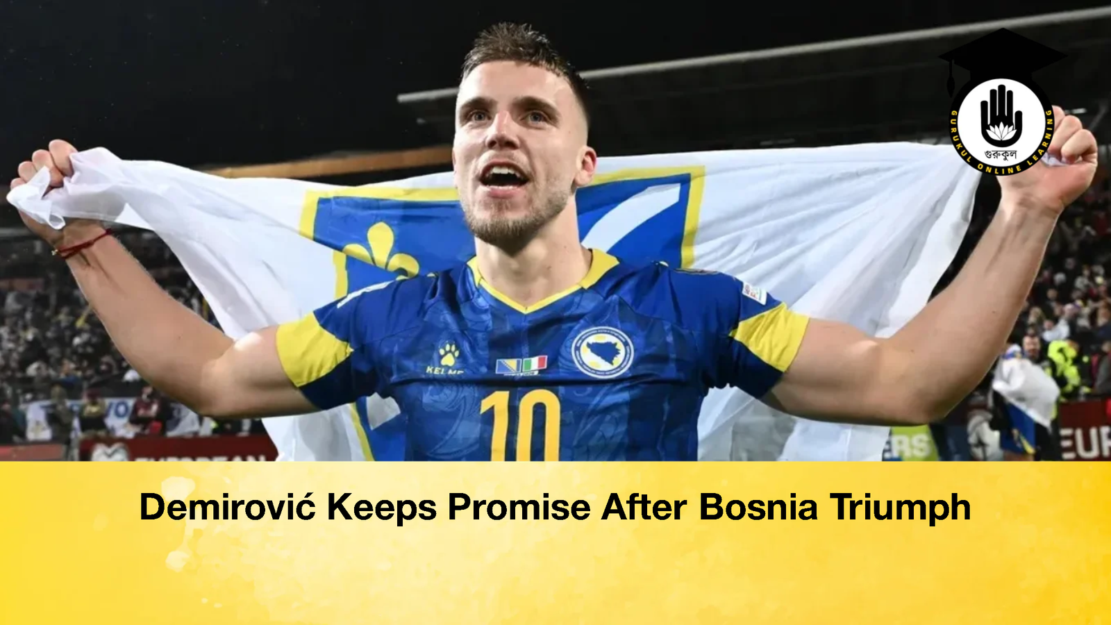 Demirovic Keeps Promise After Bosnia Triumph Demirović Keeps Promise After Bosnia Triumph