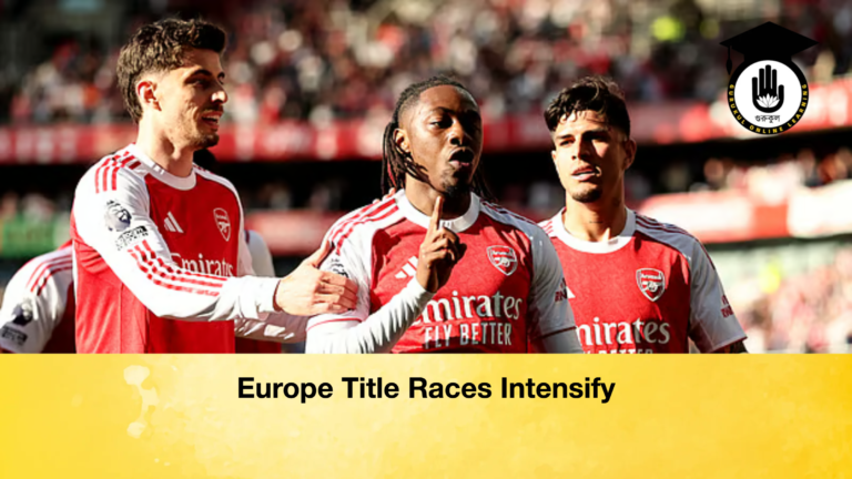 Europe Title Races Intensify Europe Title Races Intensify