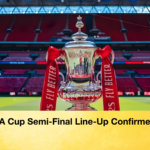 FA Cup Semi Final Line Up Confirmed FA Cup Semi-Final Line-Up Confirmed