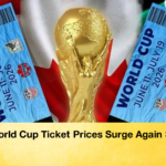 FIFA World Cup Ticket Prices Surge Again Sharply FIFA World Cup Ticket Prices Surge Again Sharply