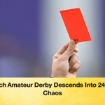 French Amateur Derby Descends Into 24 Red Chaos French Amateur Derby Descends Into 24-Red Chaos