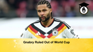 Gnabry Ruled Out of World Cup Gnabry Ruled Out of World Cup