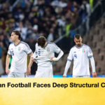Italian Football Faces Deep Structural Crisis Italian Football Faces Deep Structural Crisis