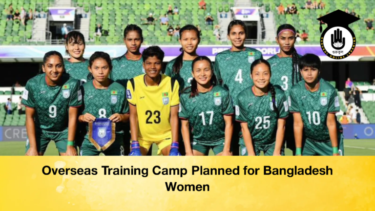 Overseas Training Camp Planned for Bangladesh Women Overseas Training Camp Planned for Bangladesh Women