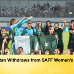 Pakistan Withdraws from SAFF Womens Event Pakistan Withdraws from SAFF Women’s Event