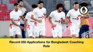 Record 250 Applications for Bangladesh Coaching Role 2 Record 250 Applications for Bangladesh Coaching Role (2)