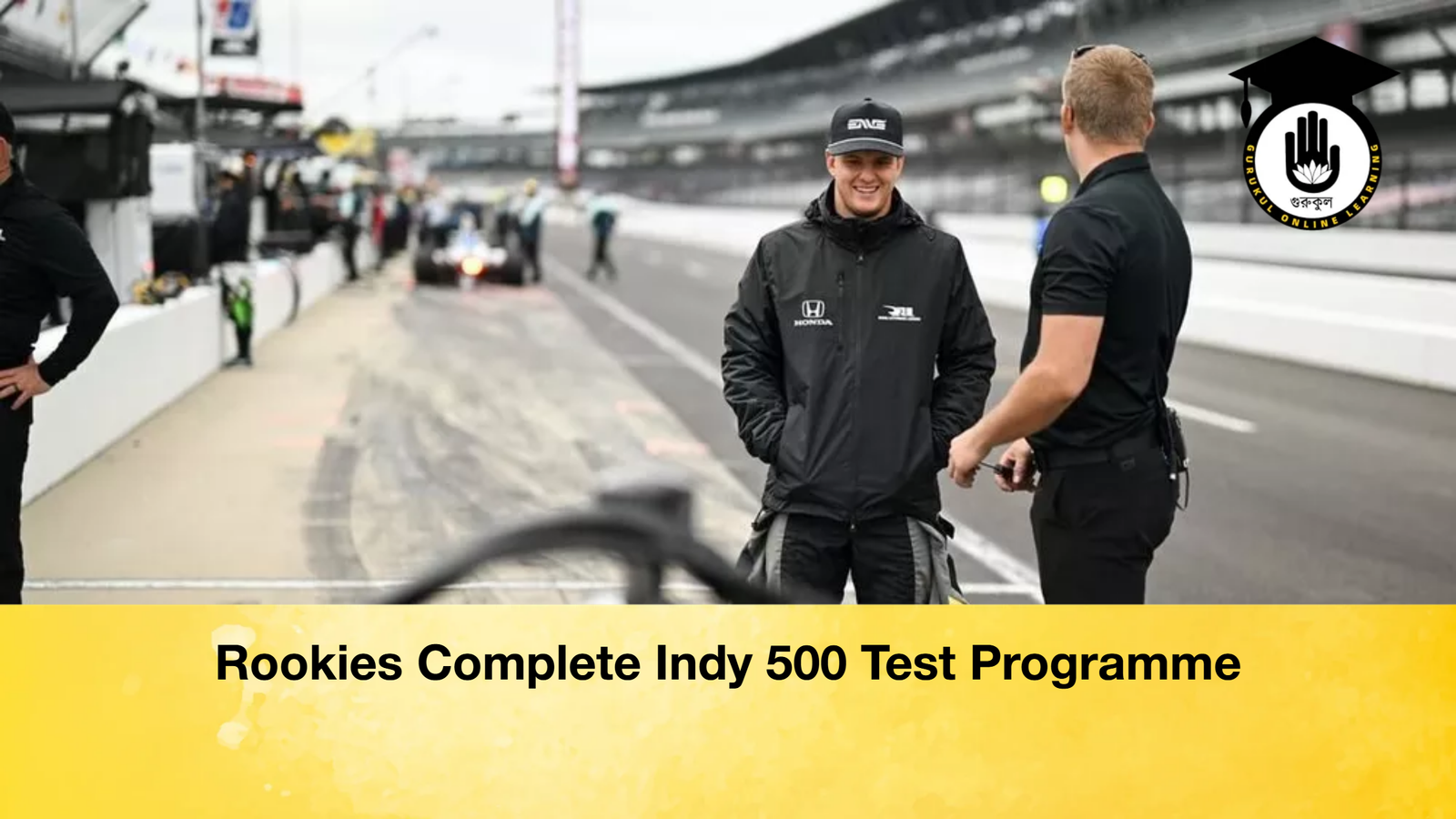 Rookies Complete Indy 500 Test Programme