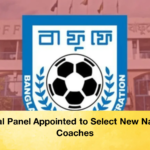 Special Panel Appointed to Select New National Coaches Special Panel Appointed to Select New National Coaches