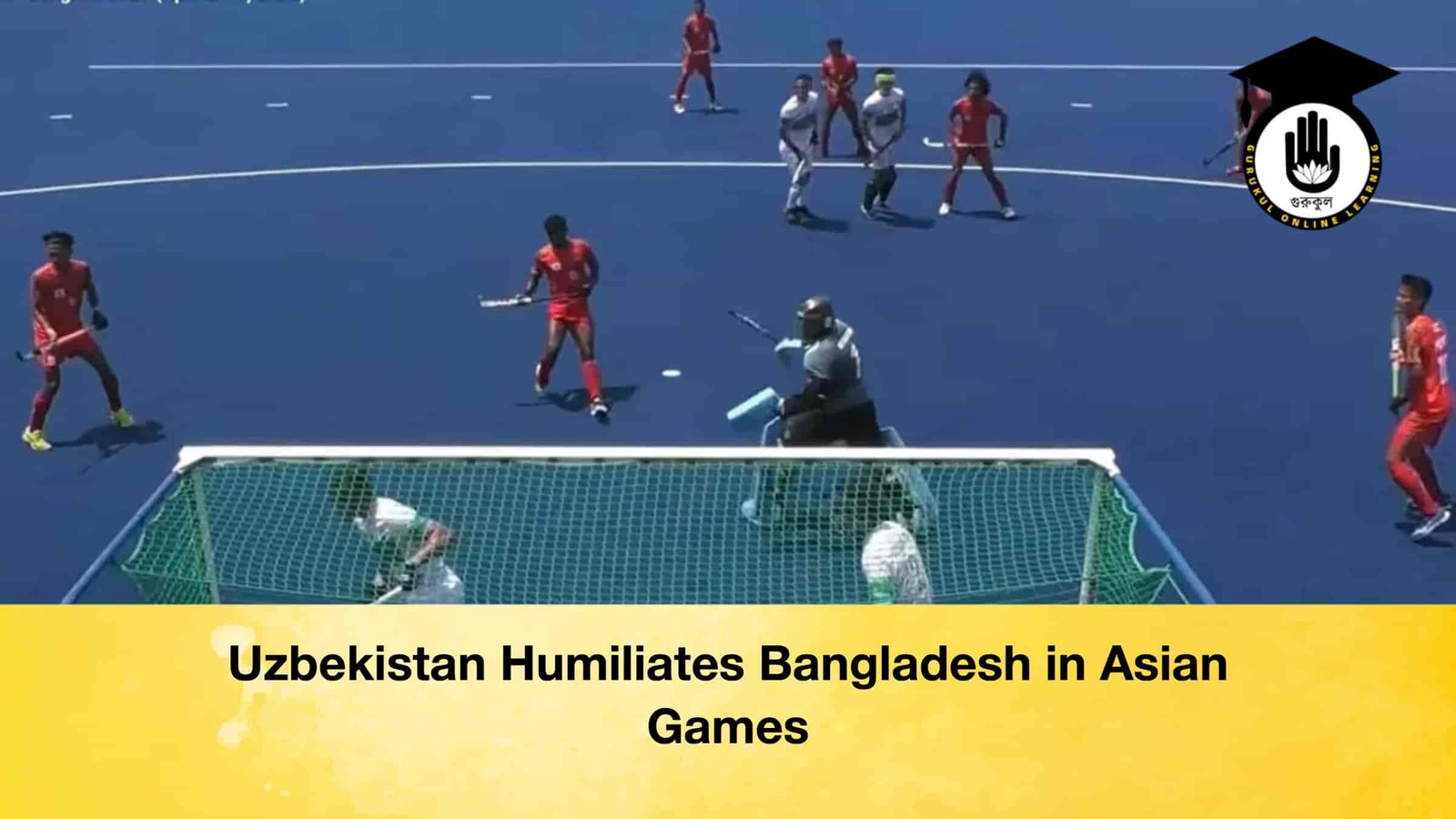 Uzbekistan Humiliates Bangladesh in Asian Games