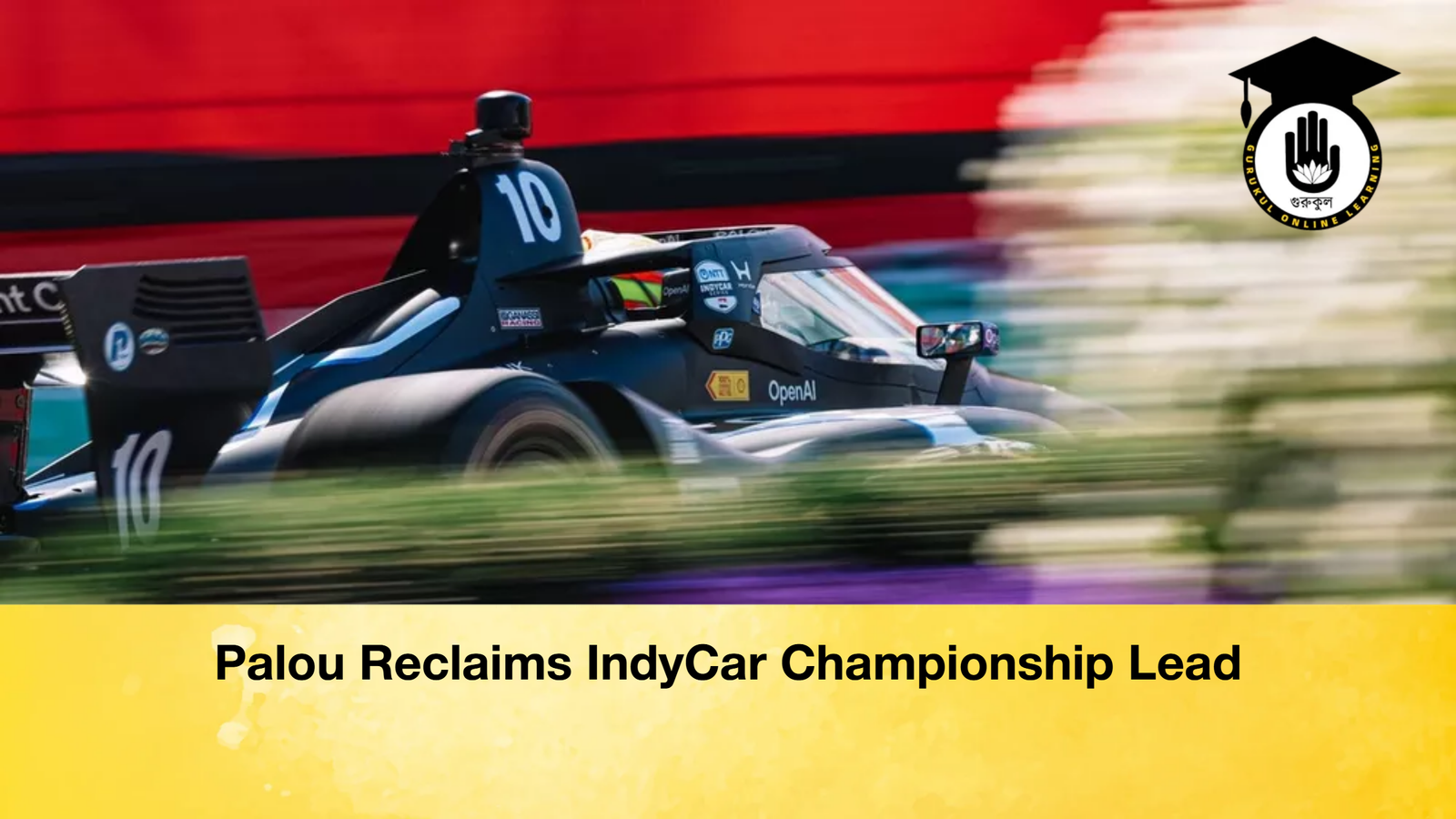 news thumbnail 1776699300587 Palou Reclaims IndyCar Championship Lead