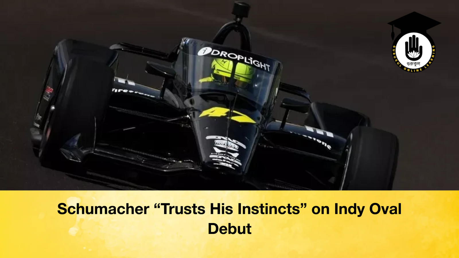 news thumbnail 1777562349852 Schumacher “Trusts His Instincts” on Indy Oval Debut