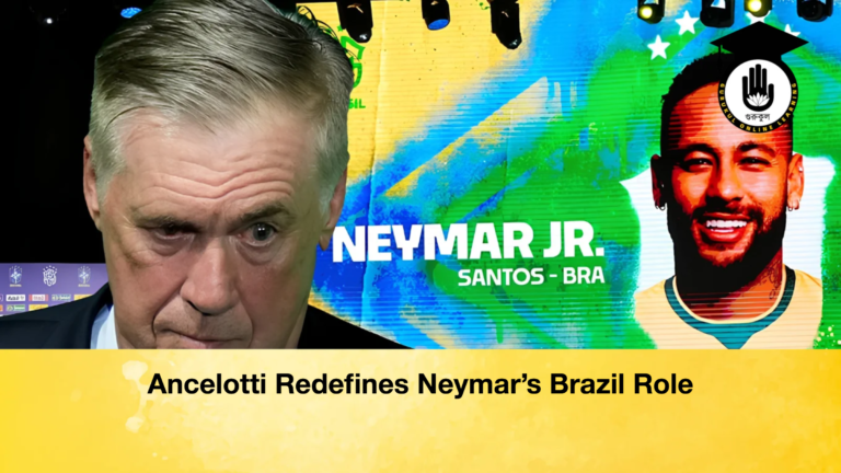 Ancelotti Redefines Neymars Brazil Role Ancelotti Redefines Neymar’s Brazil Role