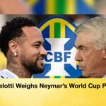 Ancelotti Weighs Neymars World Cup Place 1 Ancelotti Weighs Neymar’s World Cup Place