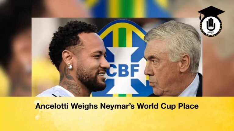 Ancelotti Weighs Neymars World Cup Place 1 Ancelotti Weighs Neymar’s World Cup Place